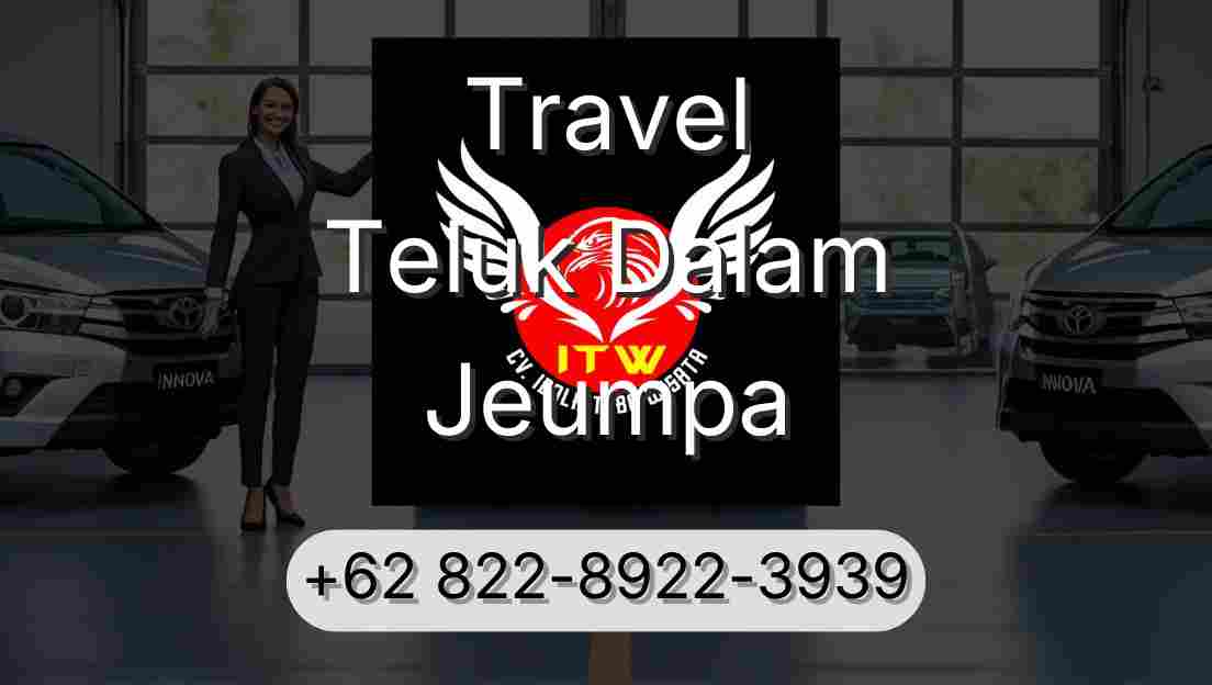Travel Teluk Dalam Jeumpa