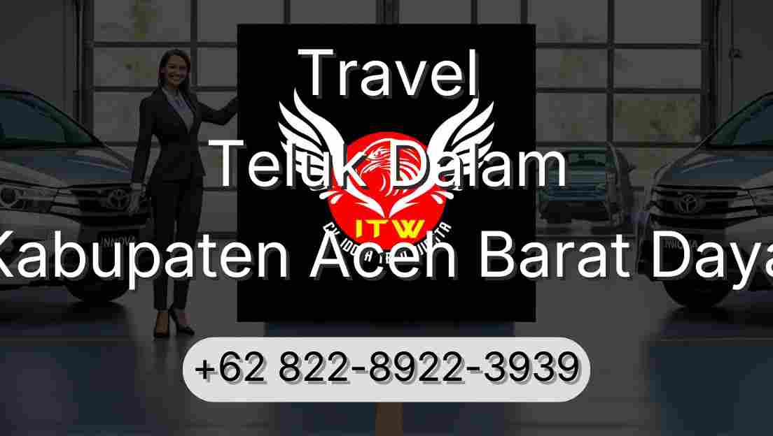 Travel Teluk Dalam Kabupaten Aceh Barat Daya