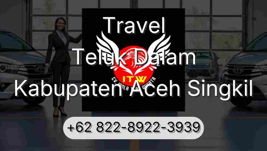 Travel Teluk Dalam Kabupaten Aceh Singkil