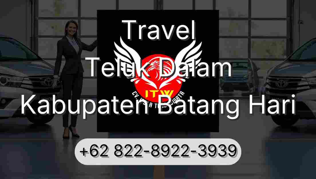 Travel Teluk Dalam Kabupaten Batang Hari