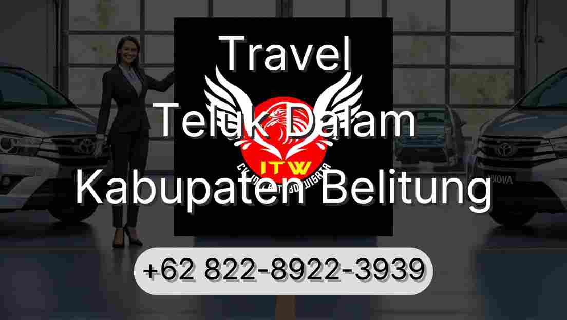 Travel Teluk Dalam Kabupaten Belitung