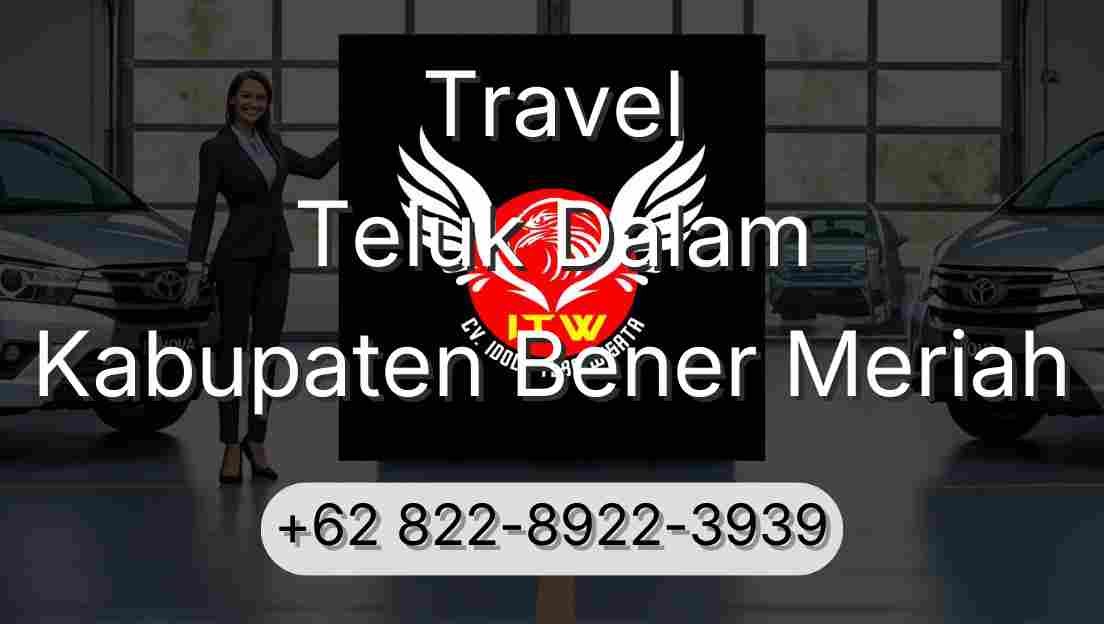 Travel Teluk Dalam Kabupaten Bener Meriah
