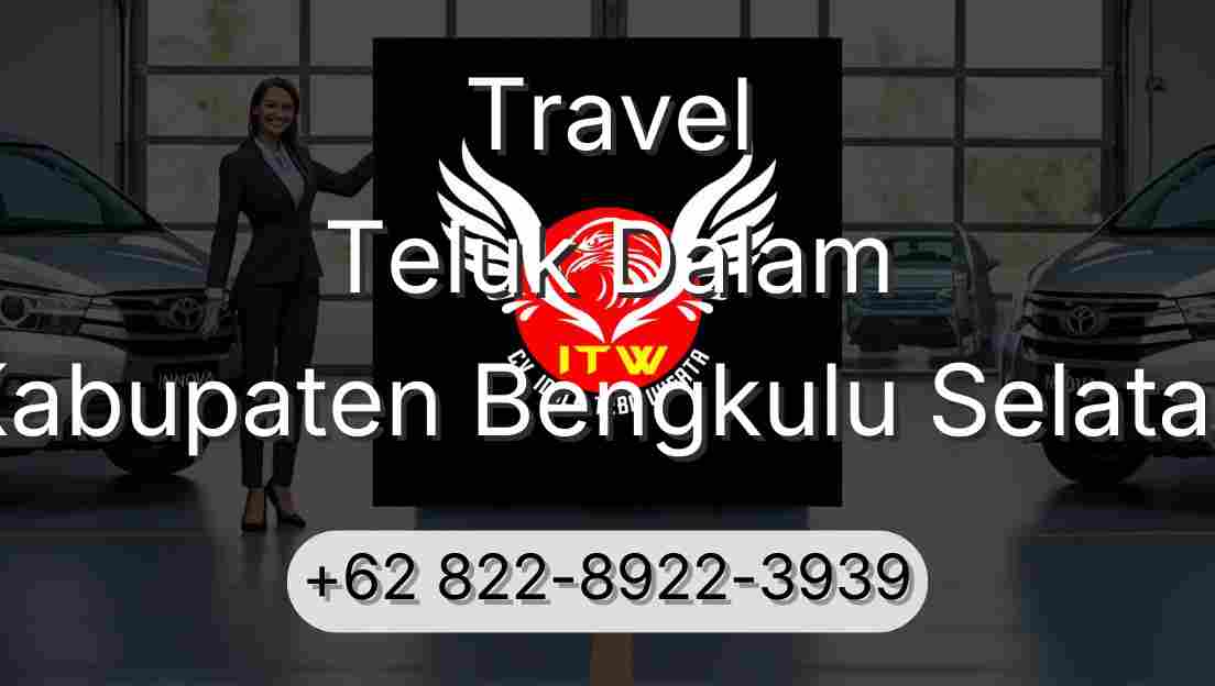 Travel Teluk Dalam Kabupaten Bengkulu Selatan