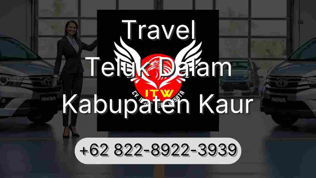 Travel Teluk Dalam Kabupaten Kaur