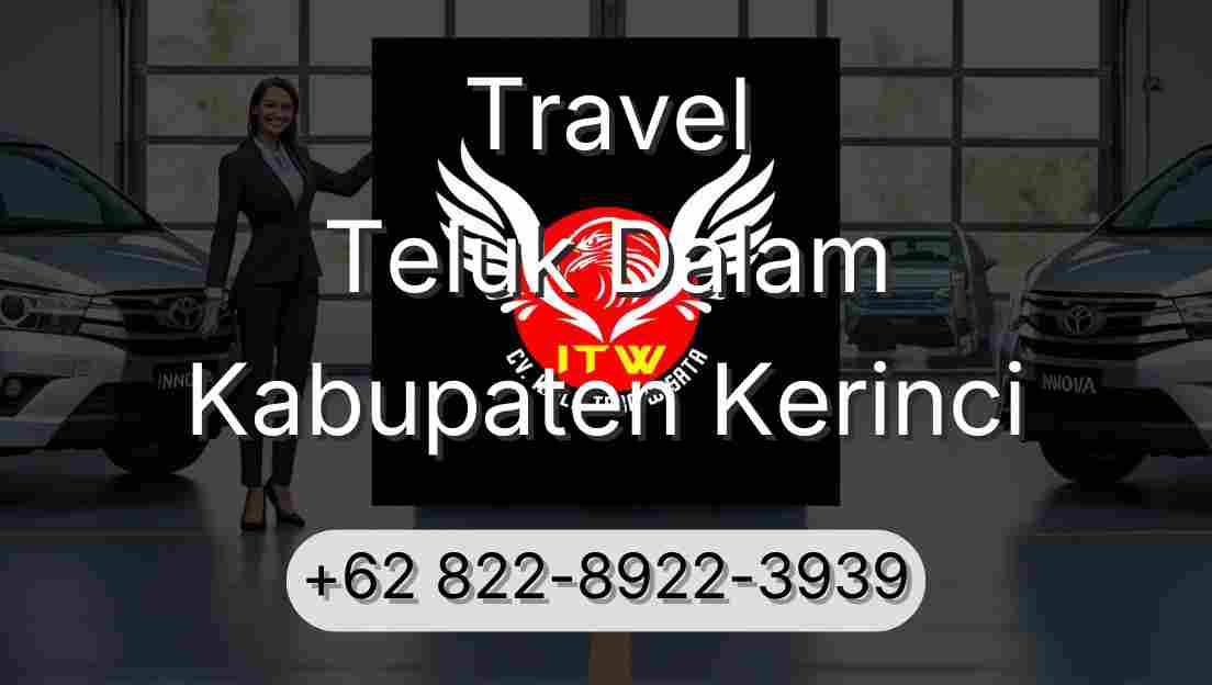 Travel Teluk Dalam Kabupaten Kerinci