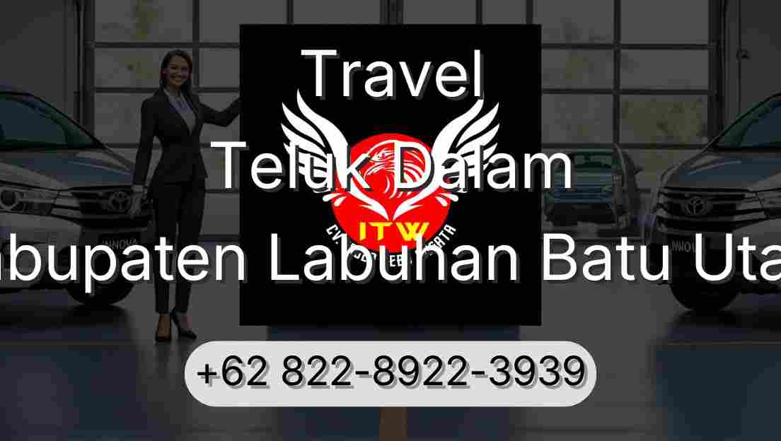 Travel Teluk Dalam Kabupaten Labuhan Batu Utara