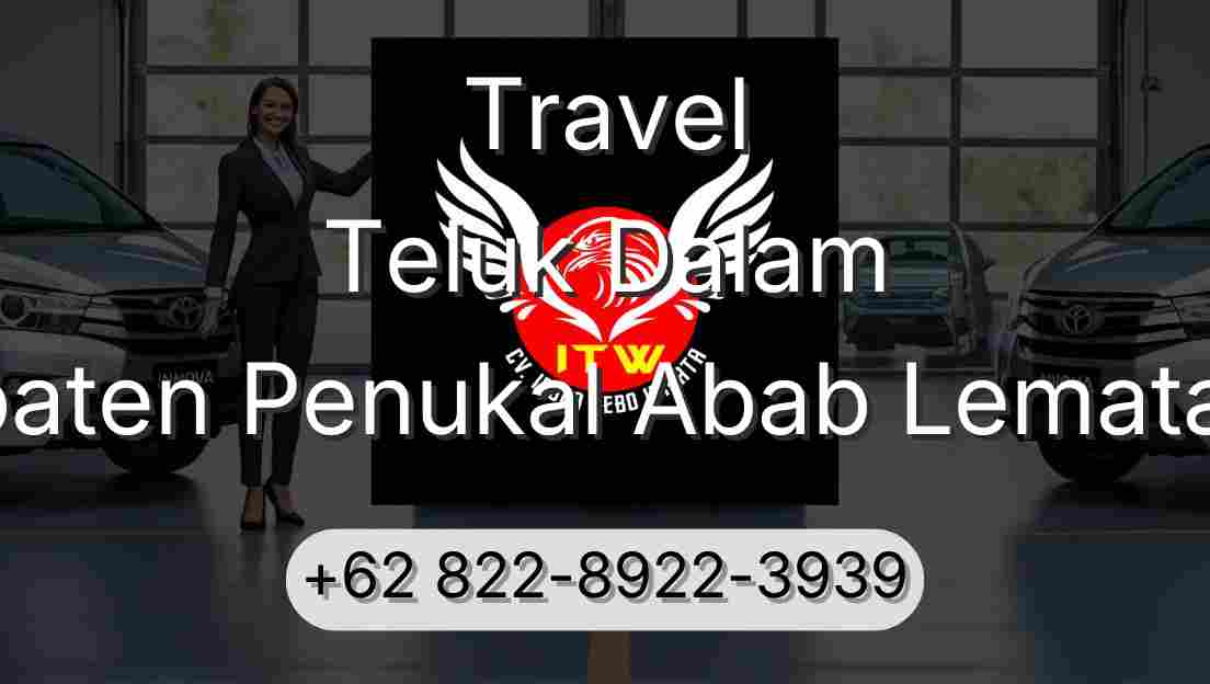 Travel Teluk Dalam Kabupaten Penukal Abab Lematang Ilir