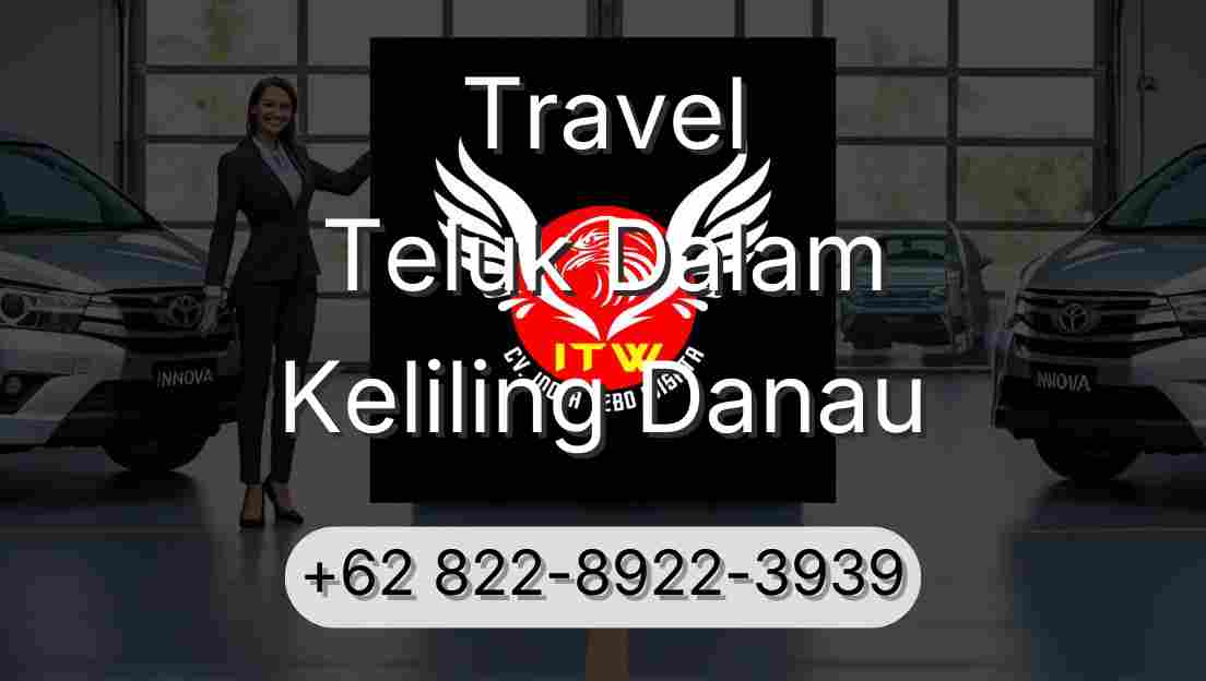 Travel Teluk Dalam Keliling Danau