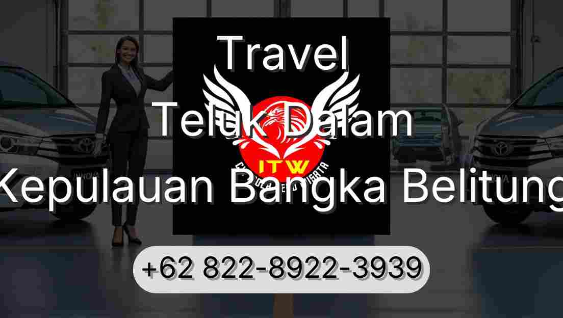 Travel Teluk Dalam Kepulauan Bangka Belitung