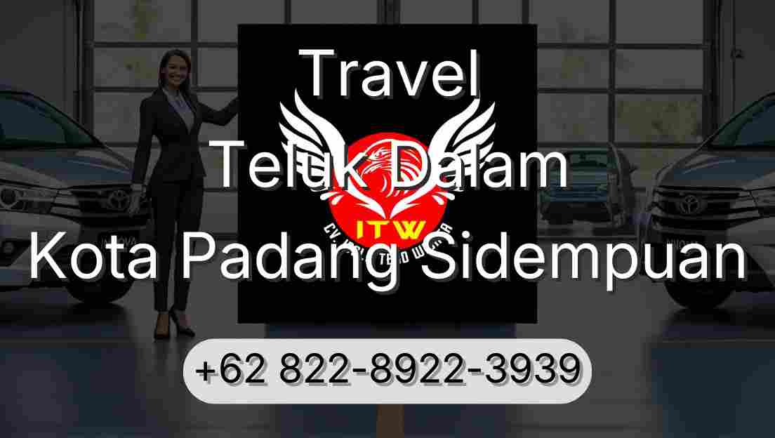 Travel Teluk Dalam Kota Padang Sidempuan