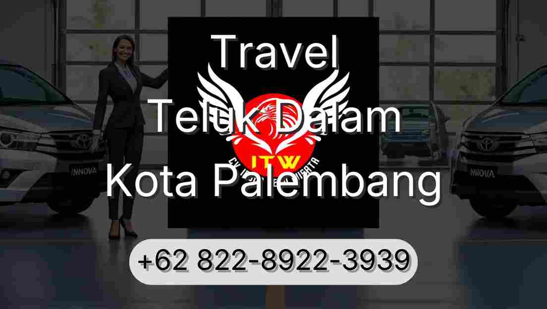 Travel Teluk Dalam Kota Palembang