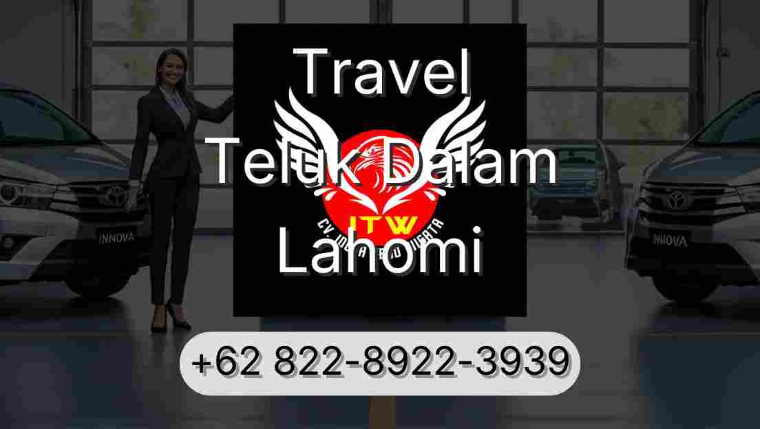 Travel Teluk Dalam Lahomi
