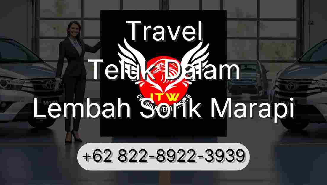 Travel Teluk Dalam Lembah Sorik Marapi