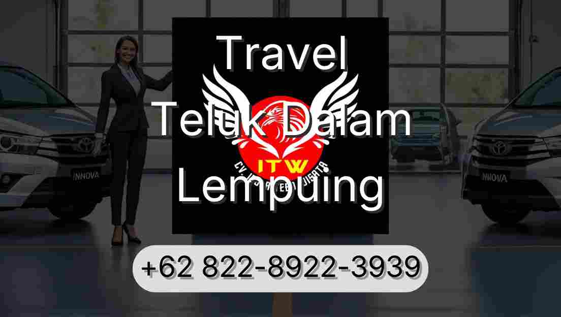 Travel Teluk Dalam Lempuing