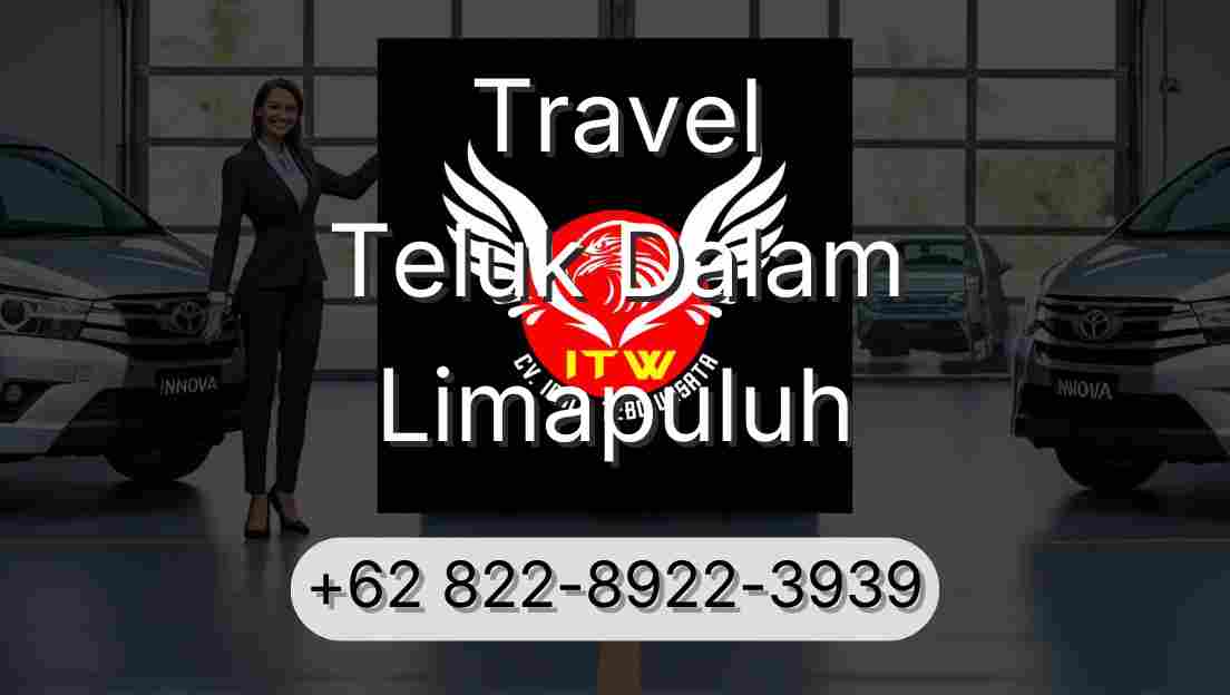 Travel Teluk Dalam Limapuluh