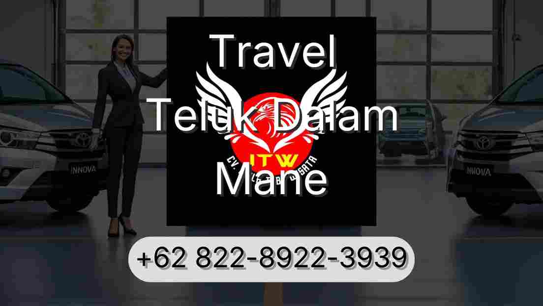 Travel Teluk Dalam Mane