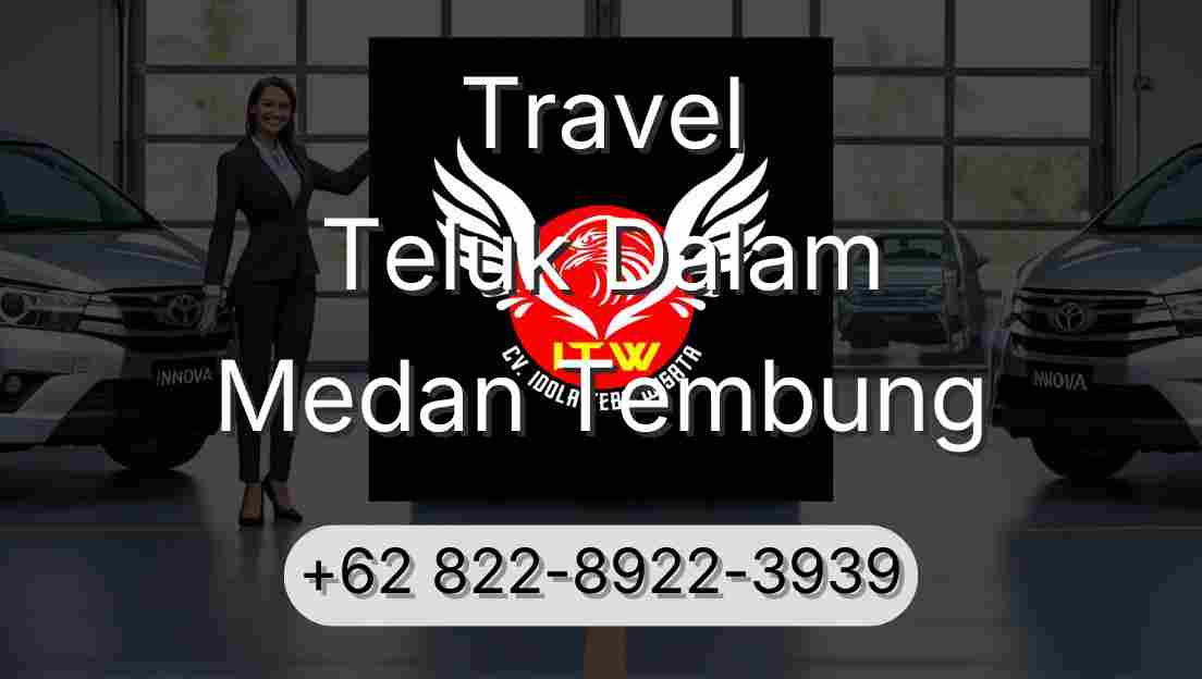 Travel Teluk Dalam Medan Tembung
