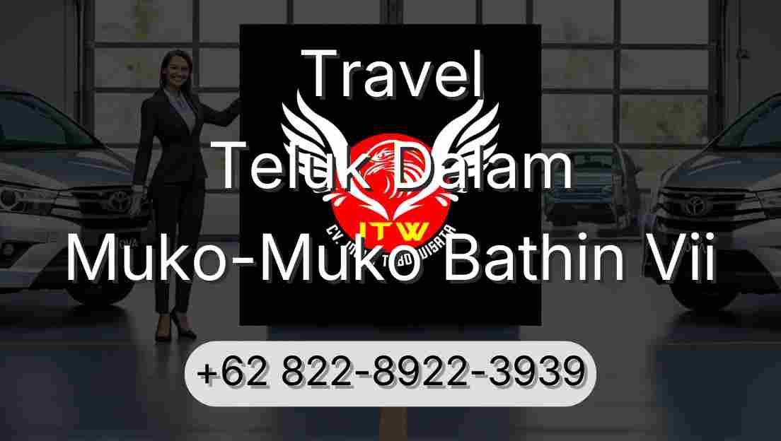 Travel Teluk Dalam Muko-Muko Bathin Vii