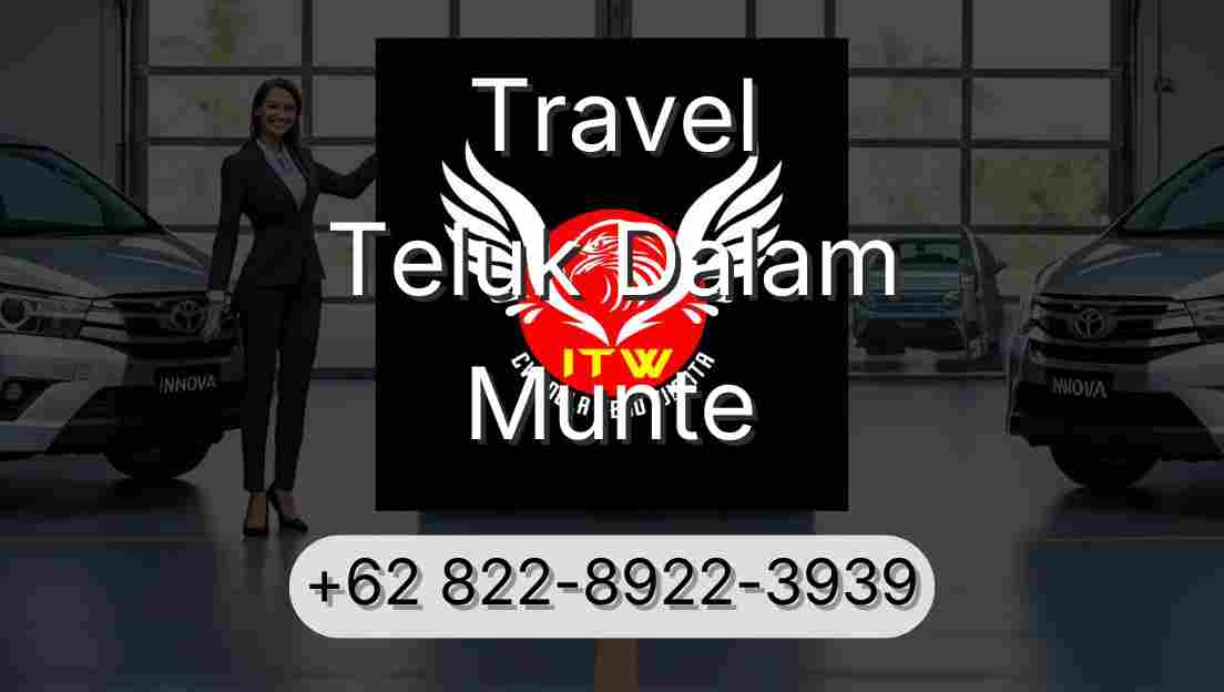 Travel Teluk Dalam Munte