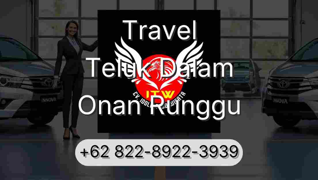 Travel Teluk Dalam Onan Runggu