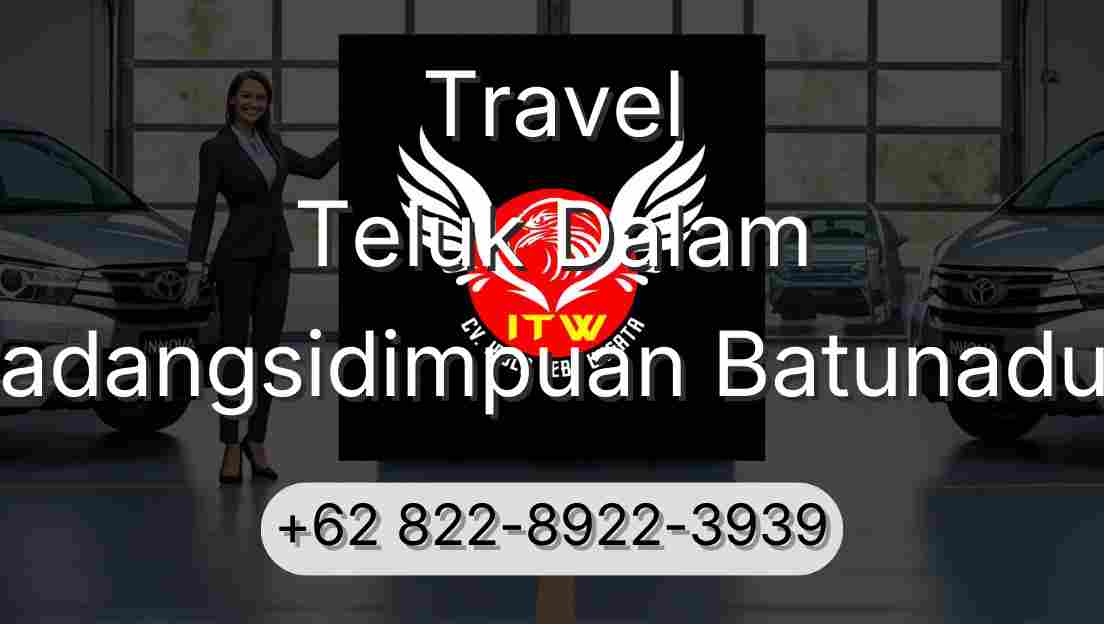 Travel Teluk Dalam Padangsidimpuan Batunadua