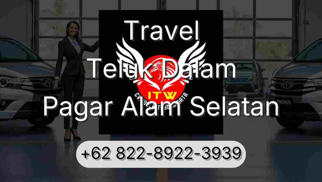 Travel Teluk Dalam Pagar Alam Selatan