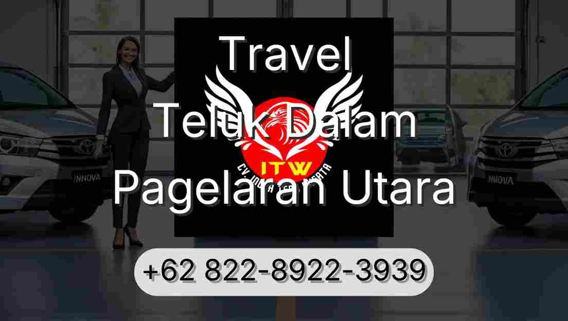 Travel Teluk Dalam Pagelaran Utara