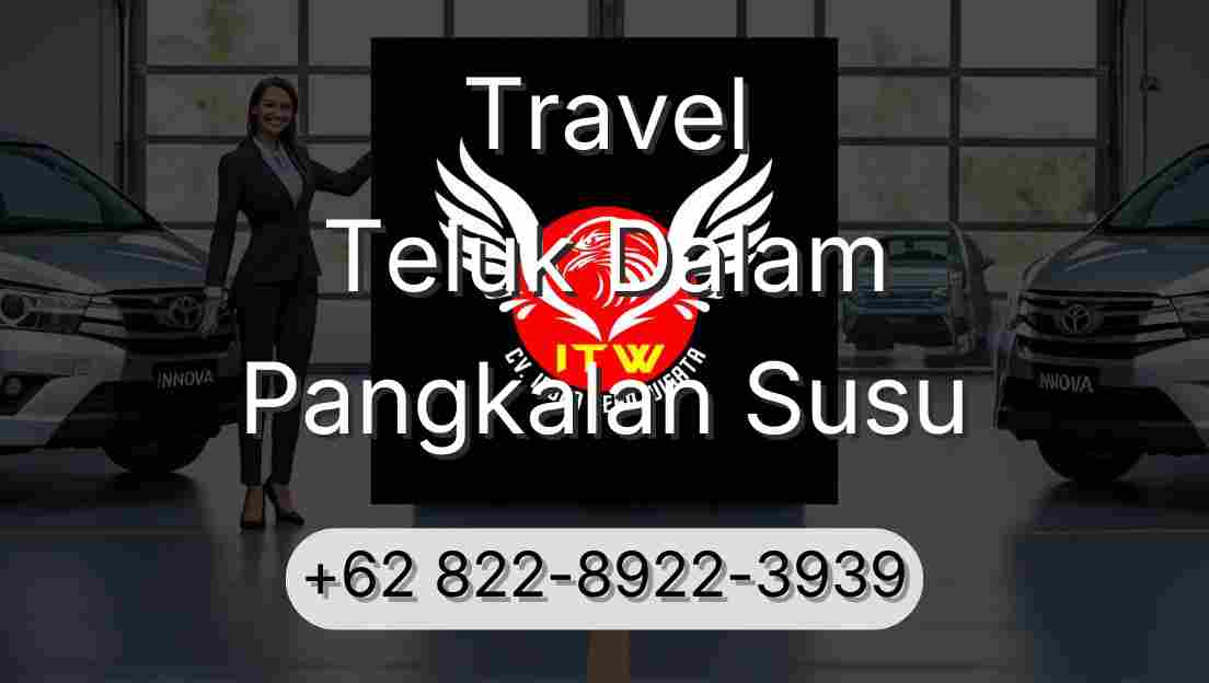 Travel Teluk Dalam Pangkalan Susu
