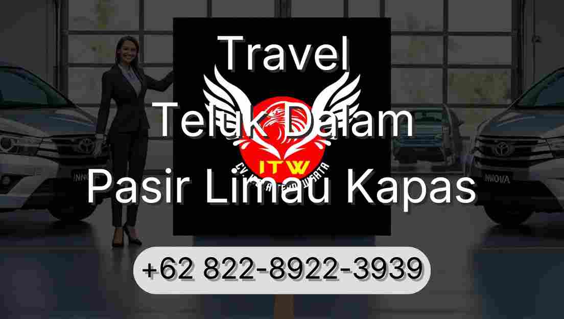Travel Teluk Dalam Pasir Limau Kapas