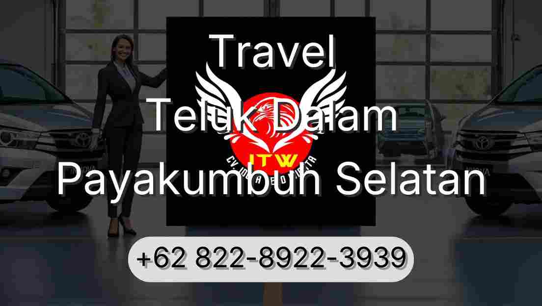 Travel Teluk Dalam Payakumbuh Selatan
