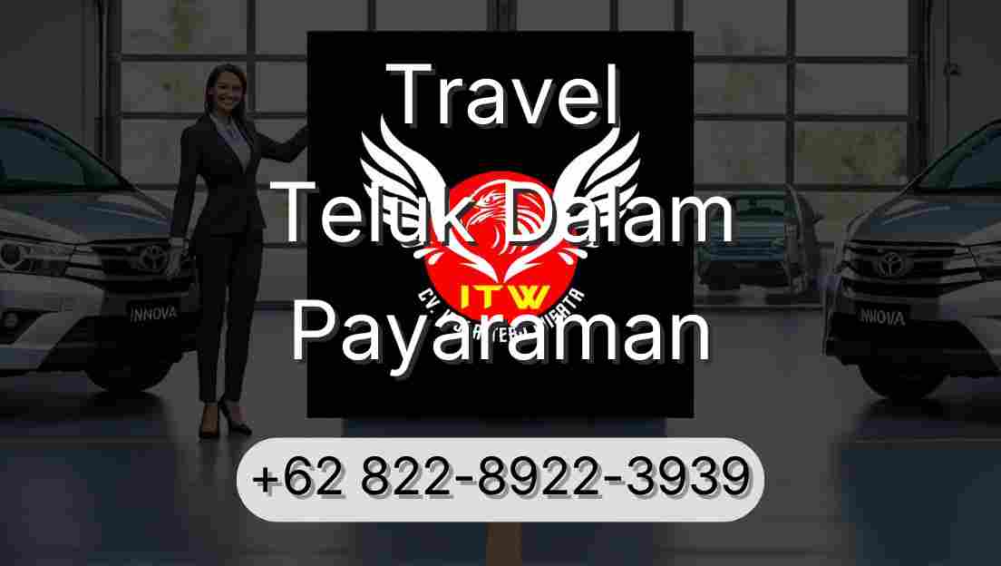 Travel Teluk Dalam Payaraman