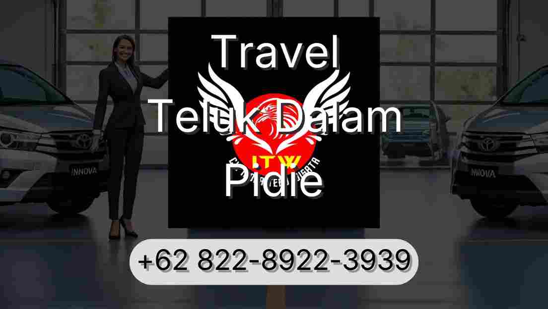 Travel Teluk Dalam Pidie