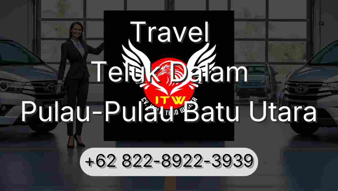 Travel Teluk Dalam Pulau-Pulau Batu Utara