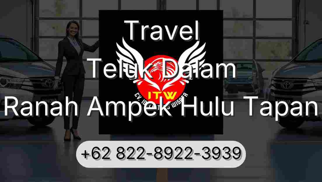 Travel Teluk Dalam Ranah Ampek Hulu Tapan