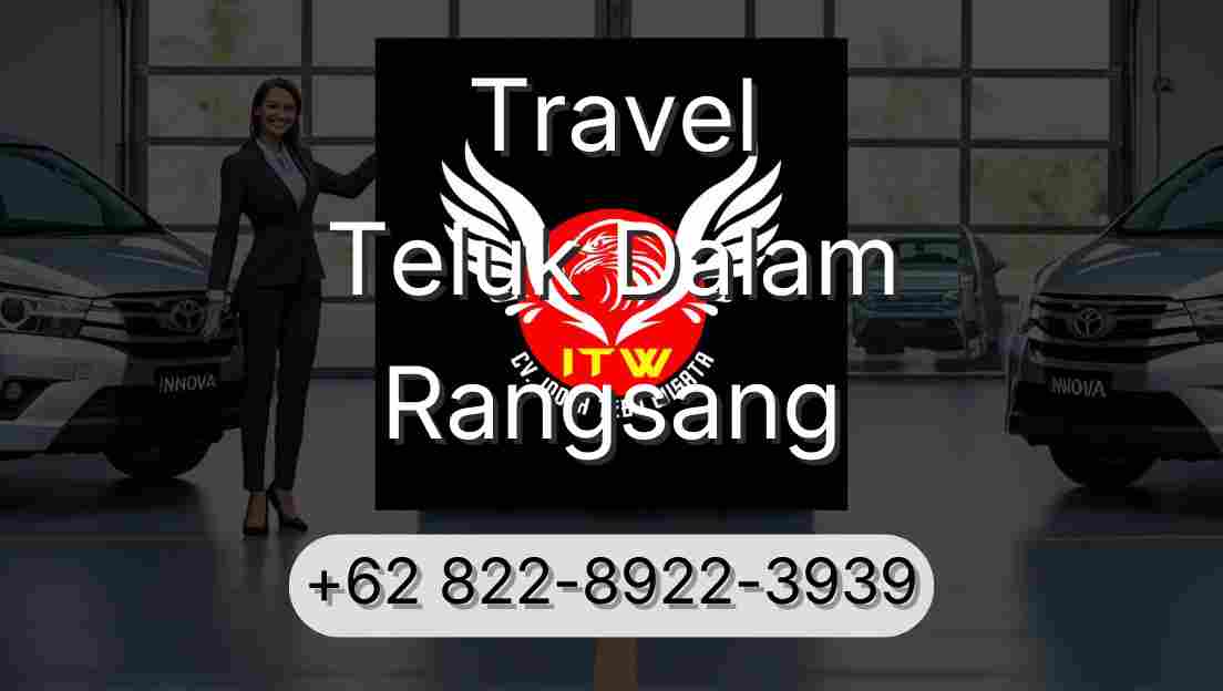 Travel Teluk Dalam Rangsang