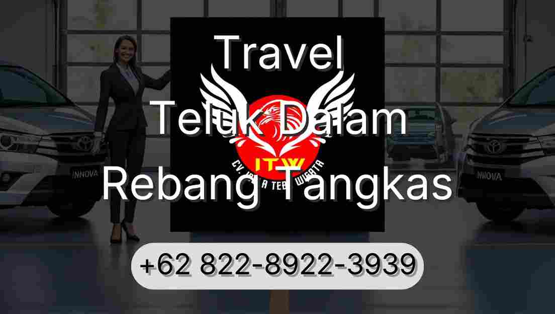 Travel Teluk Dalam Rebang Tangkas
