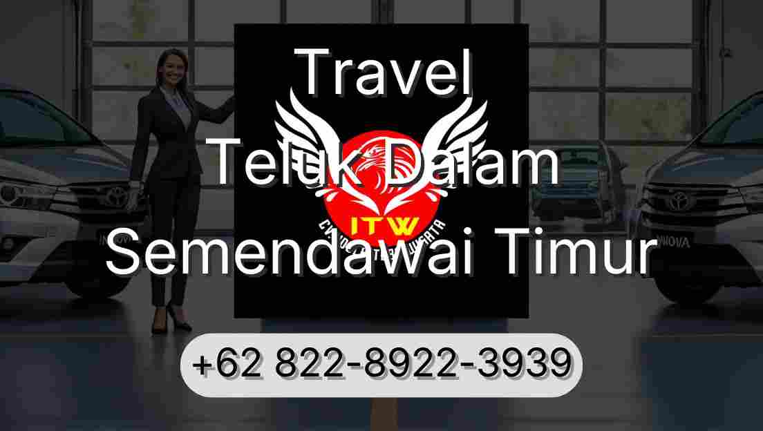 Travel Teluk Dalam Semendawai Timur