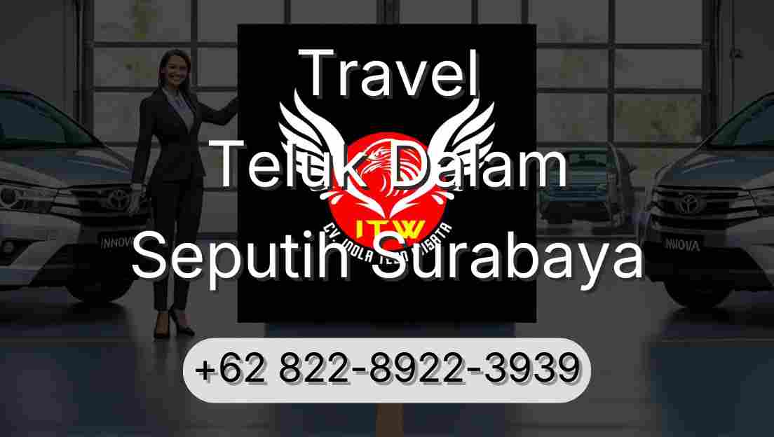 Travel Teluk Dalam Seputih Surabaya