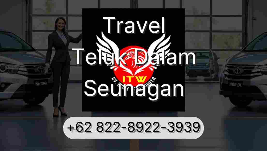 Travel Teluk Dalam Seunagan
