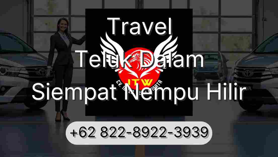 Travel Teluk Dalam Siempat Nempu Hilir