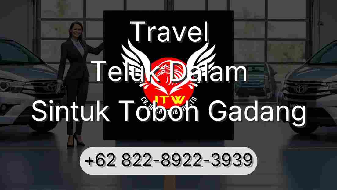 Travel Teluk Dalam Sintuk Toboh Gadang