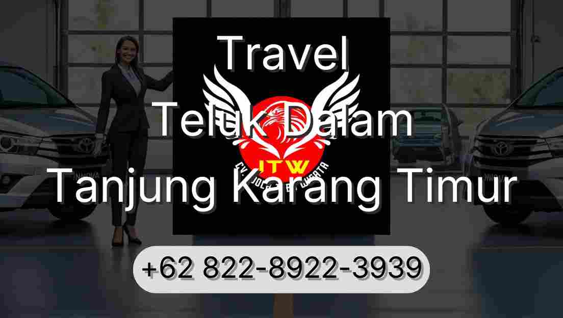 Travel Teluk Dalam Tanjung Karang Timur