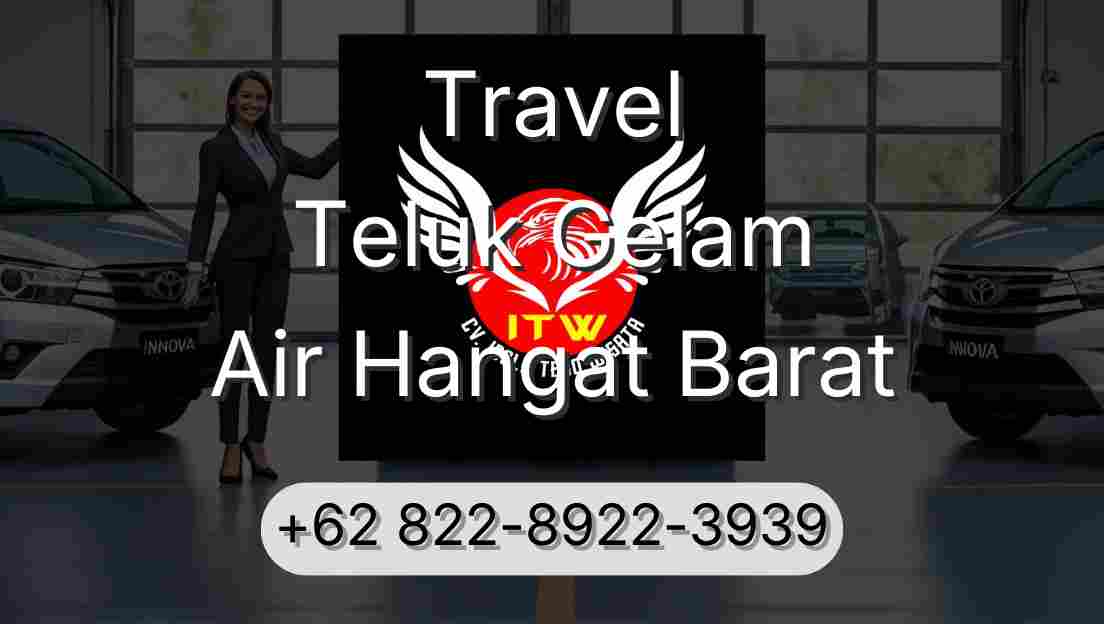 Travel Teluk Gelam Air Hangat Barat