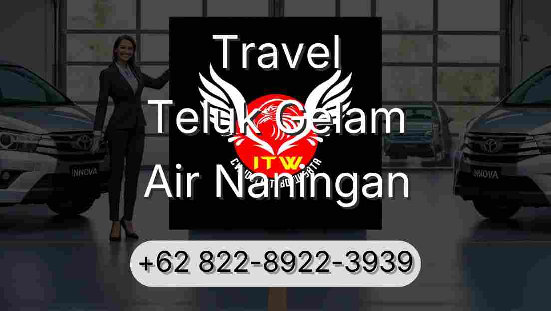 Travel Teluk Gelam Air Naningan