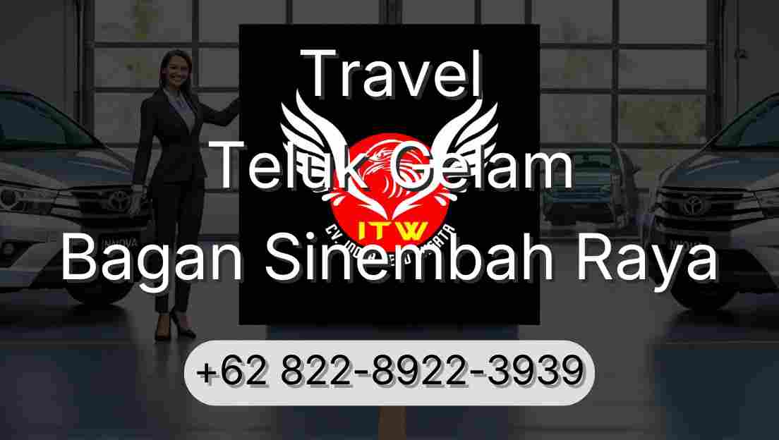 Travel Teluk Gelam Bagan Sinembah Raya