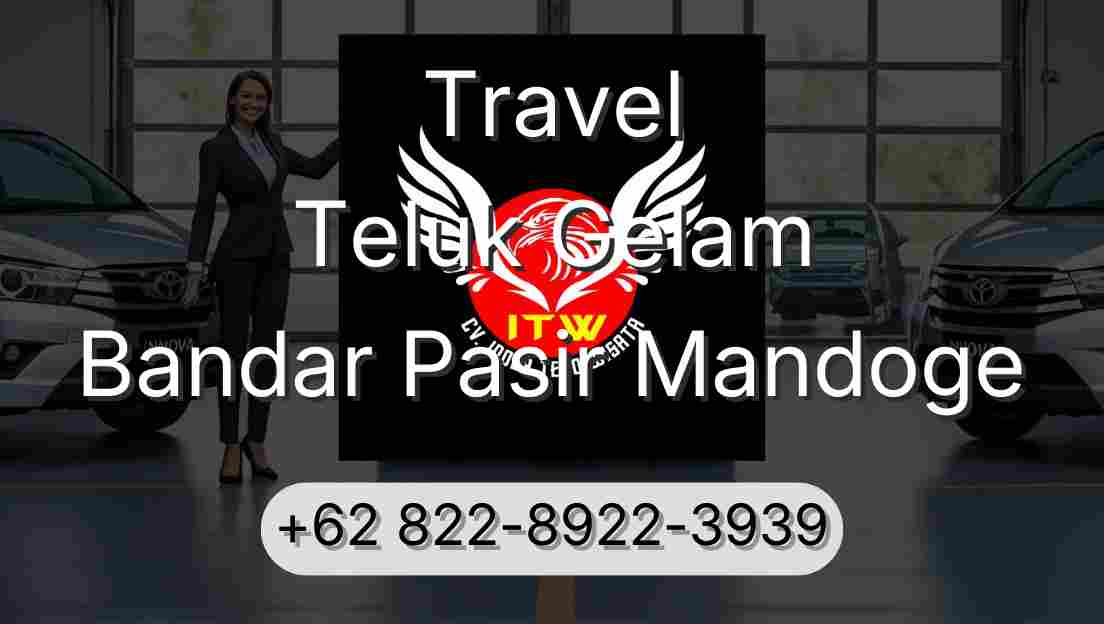 Travel Teluk Gelam Bandar Pasir Mandoge