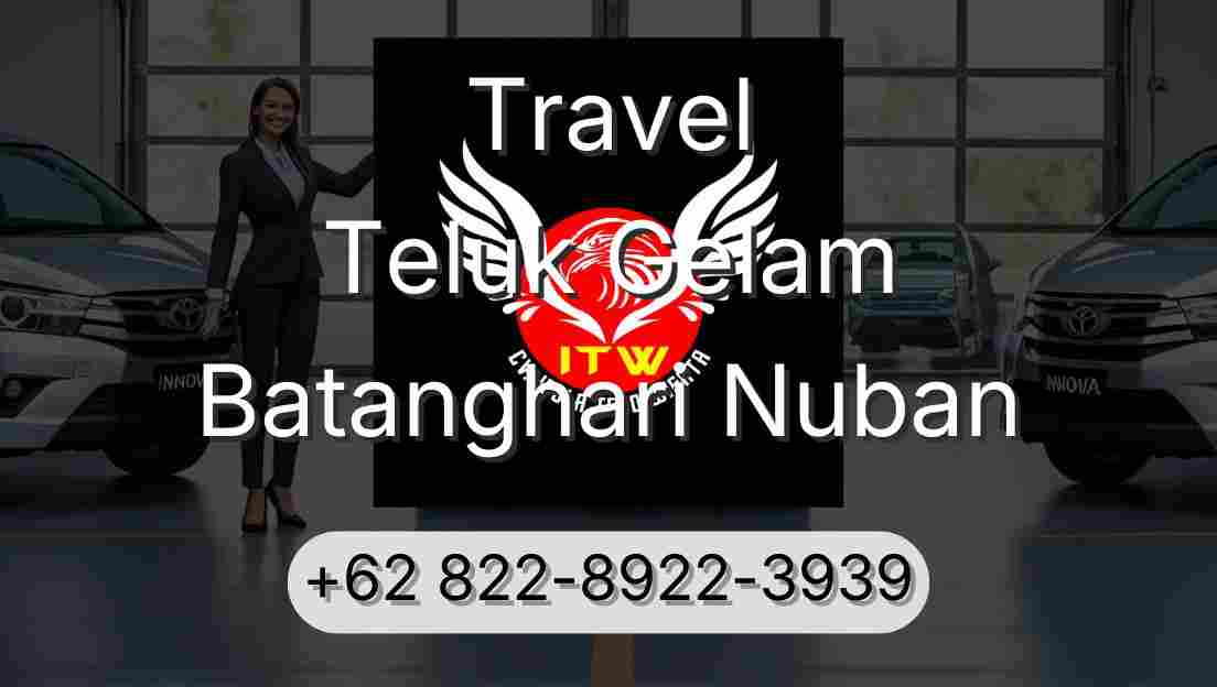Travel Teluk Gelam Batanghari Nuban