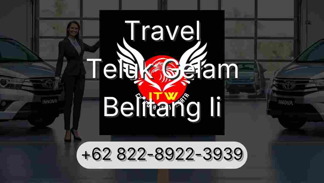 Travel Teluk Gelam Belitang Ii