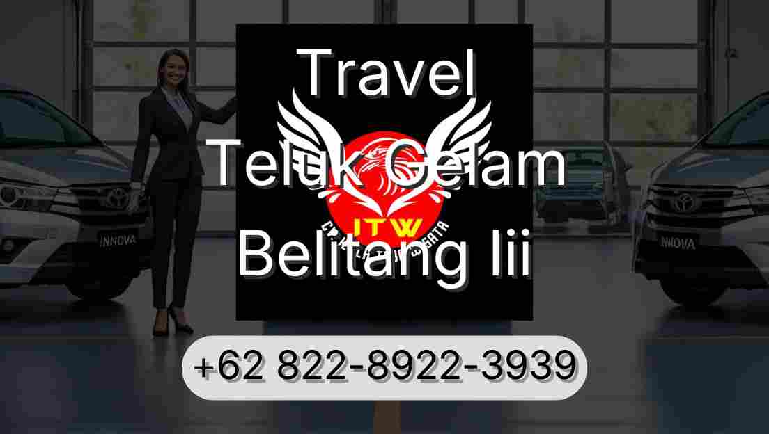 Travel Teluk Gelam Belitang Iii