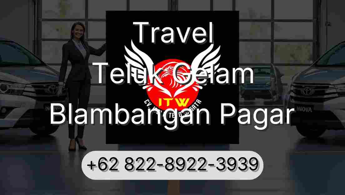 Travel Teluk Gelam Blambangan Pagar